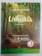 Nature En Famille Avec Ushuaïa.Découvertes Et Balades Activités Au Fil Des Saisons - Otros & Sin Clasificación