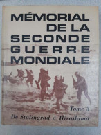 Mémorial De La Seconde Guerre Mondiale Tome 3 - Sonstige & Ohne Zuordnung