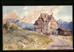 Künstler-AK Edward Theodore Compton: Karerpass, Strassenpartie Mit Hotel Und Pferdewagen  - Compton, E.T.