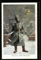 AK Steh` Ich In Finst`rer Mitternacht!, Infanterist Auf Wachposten  - Guerra 1914-18