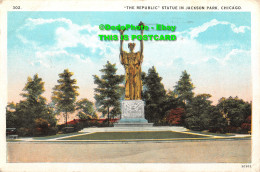 R347010 Chicago. The Republic Statue In Jackson Park. Max Rigot Selling Co. C. T - World