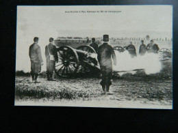 AUX ECOLES A FEU     CANONS DE 90 DE CAMPAGNE - Materiale