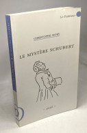 Le Mystère Schubert - Biographien