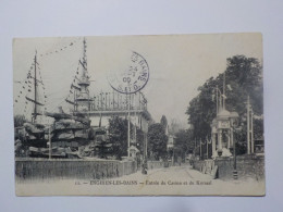 ENGHIEN LES BAINS   Entrée Du Casino Et Du Kursaal - Enghien Les Bains