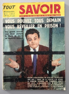 Revue Tout Savoir - Mai 1957 - Vous Pouvez Tous Demain Vous Réveiller En Prison ! - Otros & Sin Clasificación