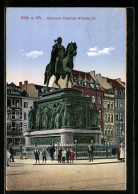 AK Köln A. Rh., Denkmal Friedrich Wilhelm III.  - Koeln