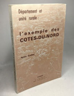 Département Et Unité Rurale : L'exemple Des Côtes Du Nord - Non Classés