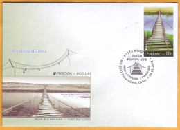 2018 Moldova Moldavie Moldau FDC Europa Cept Bridge, Wooden Bridge History Of The Moldovan Post 11. - 2018