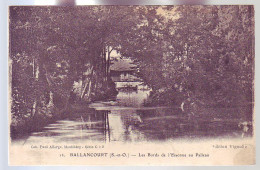91 - BALLANCOURT - BORDS De L'ESSONNE Au PALLEAU - - Ballancourt Sur Essonne