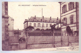 90 - BELFORT - HÔPITAL MILITAIRE - - Belfort - Ville