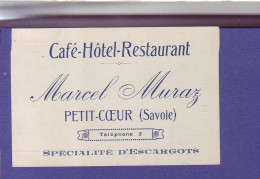 73 - PETIT- COEUR - CARTE De VISITE - HÔTEL RESTAURANT MARCEL MURAZ - - Autres & Non Classés