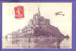 50 - MONT SAINT MICHEL  - FOREST Sur BIPLAN VOISIN - ANIMÉE -  31 JUILLET 1910 - - Le Mont Saint Michel