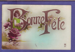 LETTRES - BONNE FÊTE - FEMME Et ROSES -  - Other & Unclassified