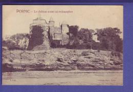 44 - PORNIC - CHATEAU AVANT Sa RESTAURATION -  - Pornic