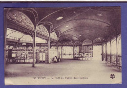 03 - VICHY - HALL Du PALAIS Des SOURCES -  - Vichy