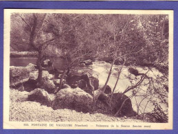 84 - FONTAINE De VAUCLUSE - NAISSANCE De La SOURCE -  - Other & Unclassified