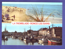 17 - LA TREMBLADE -  RONCE LesBAINS - MULTIVUES - ANIMEE - - La Tremblade