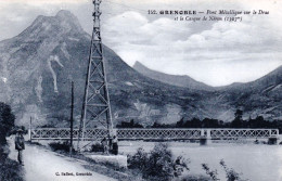 38 - Isere - GRENOBLE - Pont Metallique Sur Le Drac Et Le Casque De Neron - Grenoble