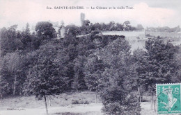 36 - Indre -  SAINTE SEVERE - Le Chateau Et La Vieille Tour - Other & Unclassified