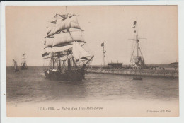 LE HAVRE - SEINE MARITIME - ENTREE D'UN TROIS MATS BARQUE - Haven