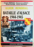 RARE Livre HEIMDAL Album Mémorial Bataille D'Alsace 1944 1945 - BLA24HEI001  En Bon état, Voir Les Photos Jamais Réédité - Sonstige & Ohne Zuordnung