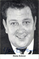 CPA Schauspieler Heinz Eckner, Portrait, Autogramm - Actores