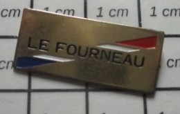 1818B Pin's Pins / Beau Et Rare / MARQUES / DRAPEAU FRANCAIS LE FOURNEAU - Trademarks