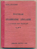 Livre NOUVELLE GRAMMAIRE ANGLAISE à L'usage Des Français De Louis Chaffurin 4ème édition De Croville-Morant - 1901-1940