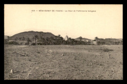 ALGERIE - SAHARA - BENI-OUNIF - LE KSAR ET L'INFIRMERIE INDIGENE - Sonstige & Ohne Zuordnung