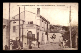 ALGERIE - BOGHARI - LE BUREAU DES DOMAINES ET CONTRIBUTIONS - VOIR ETAT - Autres & Non Classés