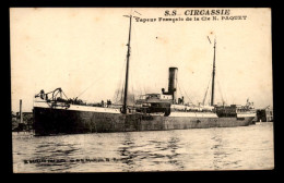 BATEAUX - PAQUEBOT - S.S. CIRCASSIE - VAPEUR FRANCAIS DE LA CIE N. PAQUET - VOIR ETAT - Paquebots