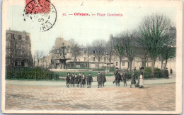 45 ORLEANS - Place Gambetta. - Orleans