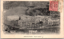 66 AMELIE LES BAINS - L'hopital Militaire. - Amélie-les-Bains-Palalda