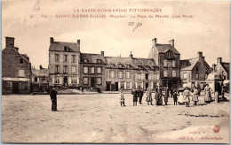 50 SAINT PIERRE EGLISE - La Place Du Marche Cote Nord - Saint Pierre Eglise