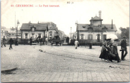 50 CHERBOURG - Le Pont Tournant  - Cherbourg