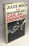 Tome I : Rencontre Avec. Darlan Eisenhower - Politiek