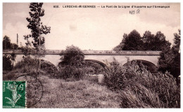 89 LAROCHE MIGENNES - Le Pont De La Ligne D'auxerre Sur L'armancon  - Migennes
