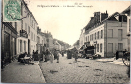 60 CREPY EN VALOIS - Le Marche - Rue Nationale  - Crepy En Valois