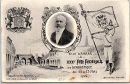 62 ARRAS - Carte Souvenir De La XXX Fete De La Gymnastique 1904 - Arras