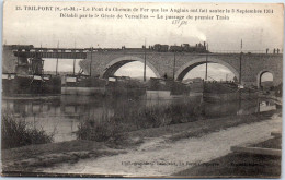 77 TRILPORT - Le Pont De Chemin De Fer (train) - Autres & Non Classés