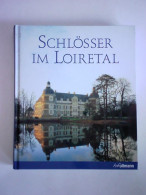 Schlösser Im Loiretal Von Pérouse De Montclos, Jean-Marie (Text) - Unclassified