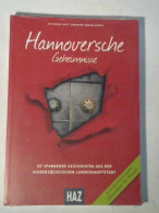 Hannoversche Geheimnisse. 50 Spannende Geschichten Aus Der Niedersächsischen Landeshauptstadt Von Bast, Eva-Maria/... - Ohne Zuordnung