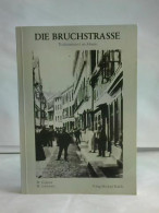 Die Bruchstraße. -Traditionsinsel Im Abseits - Dokumente Zur Prostituion In Braunschweig 1807-1927 Von Gülzow,... - Ohne Zuordnung