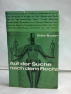 Auf Der Suche Nach Dem Recht Von Bauer, Fritz - Sin Clasificación