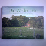 Die Wedemark. Fotografische Skizzen Einer Landschaft Von Warning, Volker - Sin Clasificación