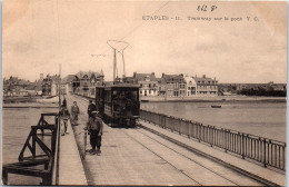62 ETAPLES - Le Tramway Sur Le Pont  - Etaples