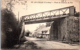 19 LA CELLE - Le Pont Du Chemin De Fer - Sonstige & Ohne Zuordnung