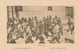 SALONIQUE - N° 17 - PRISONNIERS DU ZEPPELIN L- 85 - Greece