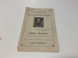 Image Pieuse Image Religieuse 1900 CONFRÉRIE RÉPARATRICE Confrérie De La Sainte Face - Devotion Images