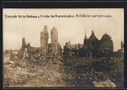 Foto-AK Dixmude, Rathaus Und Kirche Von Französischer Artillerie Zerschossen, 14. 1. 1916  - Other & Unclassified